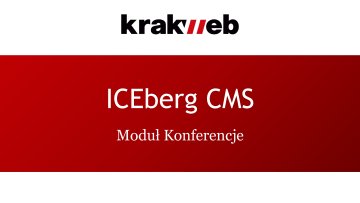 Moduł Konferencje ICEberg CMS - zarządzanie stroną internetową konferencji