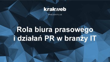 Rola biura prasowego oraz działań PR w branży IT